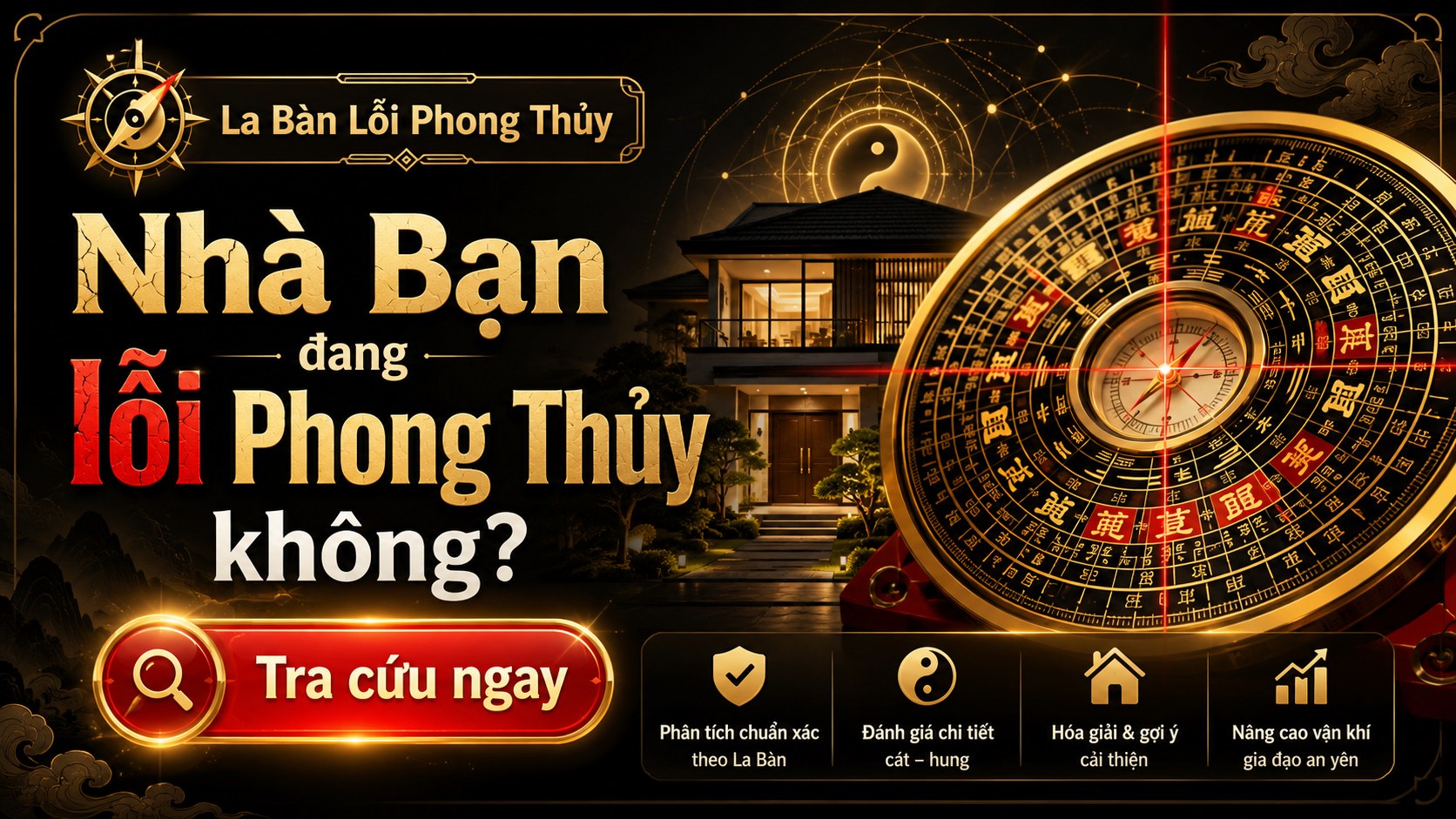 La Bàn Lỗi Phong Thủy - Nhà bạn đang lỗi phong thủy không?